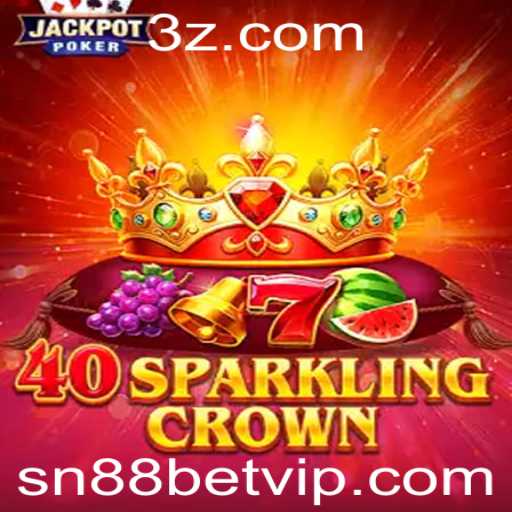 Descubra o Universo de 40SparklingCrown: A Nova Experiência de Jogo com SN88Bet